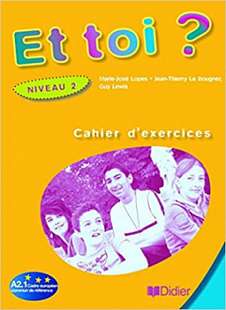 Et Toi? 2 Cahier d'exercices