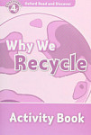 Oxford Read and Discover 4 Why We Recycle Activity Book