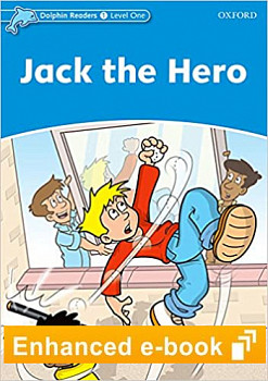 Dolphin Readers 1 Jack the Hero e-Book