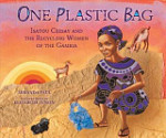 One Plastic Bag Isatou Ceesay and the Recycling Women of Gambia