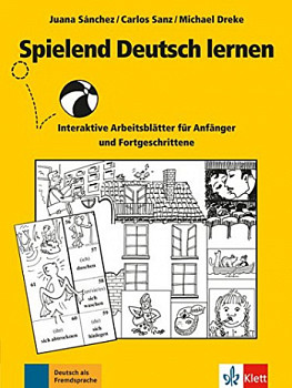 Spielend Deutsch Lernen: Interaktive Arbeitsblatter fur Anfanger und Fortgeschrittene