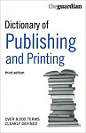 Dictionary of Publishing and Printing (The "Guardian")