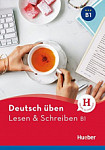 Deutsch Uben Lesen und Schreiben B1