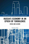 Russia's Economy in an Epoch of Turbulence: Crises and Lessons