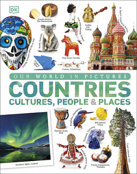 Our World in Pictures Countries, Cultures, People and Places