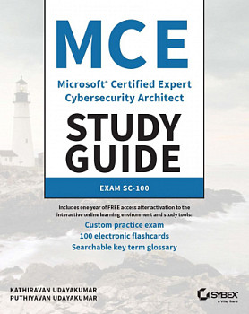MCE Microsoft Certified Expert Cybersecurity Architect Study Guide Exam SC-100