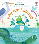 Lift-The-Flap First Questions and Answers Why am I afraid