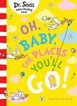 Oh, Baby, The Places You'll Go (Dr. Seuss)