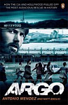 Argo: How the CIA and Hollywood Pulled Off the Most Audacious Rescue in History (film tie-in)  