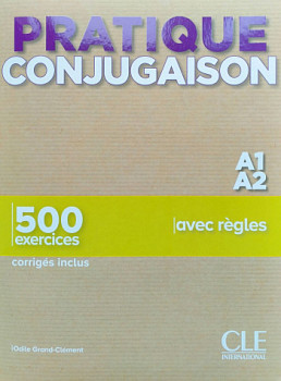 Pratique Conjugaison A1-A2 500 Exercices Livre + corriges
