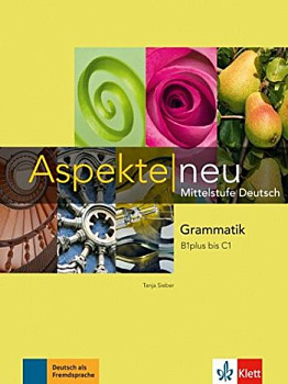 Aspekte neu B1 plus bis C1 Grammatik