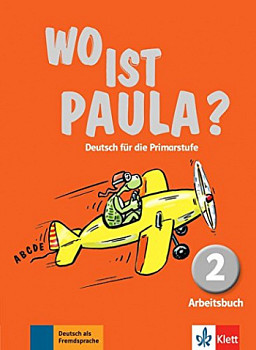 Wo ist Paula? 2 Arbeitsbuch 1 mit CD-ROM
