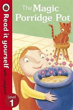 Read It yourself with Ladybird 1 The Magic Porridge Pot