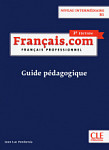 Francais.com Intermediaire B1 3eme edition Guide pedagogique
