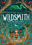 The Wildsmith 1 Into the Dark Forest