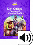Classic Tales Level 4 Don Quixote Adventures of a Spanish Knight Downloadable Audio