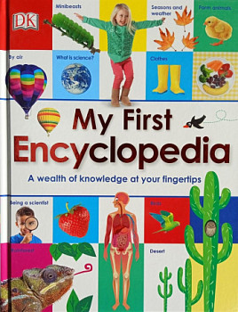 My First Encyclopedia A Wealth of Knowledge at your Fingertips