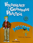 Welcome Plus 5 Vocabulary and Grammar Practice