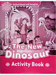 Oxford Read and  Imagine Starter The New Dinosaur Activity Book
