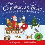 The Christmas Bear A Push, Pull and Slide Book