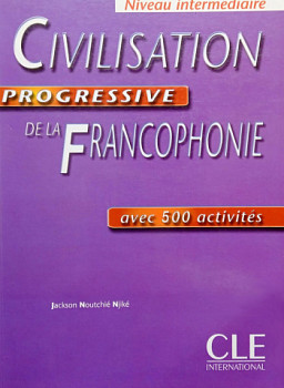 Civilisation Progressive de la Francophonie Intermediaire Livre