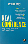 Real Confidence Stop feeling small and start being brave