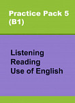 Сборник онлайн-тестов по английскому языку Practice Pack 5 (B1) Listening, Reading, Use of English