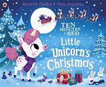 Ten Minutes to Bed Little Unicorn's Christmas
