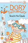 Dory Fantasmagory Book 4:  Head In The Clouds