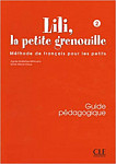Lili, la petite grenouille 2 Guide pedagogique