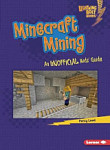 Minecraft Mining An Unofficial Kids' Guide
