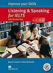 Improve Your Skills Listening and Speaking for IELTS 4.5-6  Student's Book with Key and Macmillan Practice Online