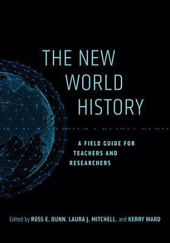 The New World History A Field Guide for Teachers and Researchers