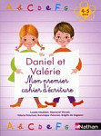Daniel et Valerie Mon premier cahier d'ecritures 4-5 ans