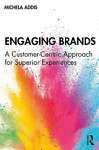 Engaging Brands A Customer-Centric Approach for Superior Experiences