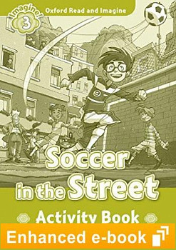Oxford Read and Imagine 3 Soccer in the Street Activity Book e-Book
