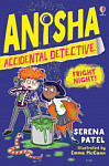 Anisha, Accidental Detective Fright Night