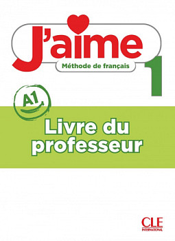 J'aime 1 A1 Guide Pedagogique
