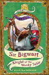 Sir Bigwart: Knight of the Wonky Table (History of Warts)