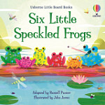 Usborne Little Board Books Six Little Speckled Frogs