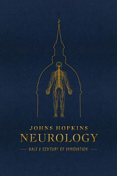 Johns Hopkins Neurology Half a Century of Innovation