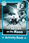 Oxford Read and Imagine 6 The Secret on the Moon Activity Book