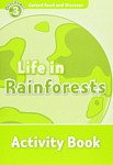Oxford Read and Discover 3 Life in Rainforests Activity Book