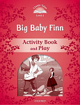 Classic Tales Level 2 Big Baby Finn Activity Book and Play