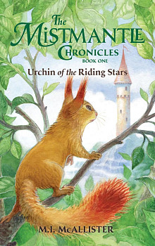 Mistmantle Chronicles 1 Urchin of the Riding Stars Hardback