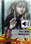 Dominoes  Quick Starter The Little Match Girl with Audio Download (access card inside)