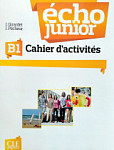 Echo Junior B1 Cahier d'exercices