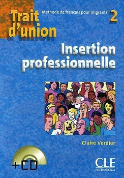 Trait d'union 2 Cahier d'insertion professionnelle + CD