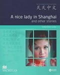 Tiantian Zhongwen Graded Chinese Readers Turquoise Level: A Nice Lady in Shanghai and Other Stories with Audio CD