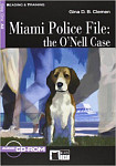Reading and Training 1 Miami Police File The O'Nell Case with Audio CD-ROM